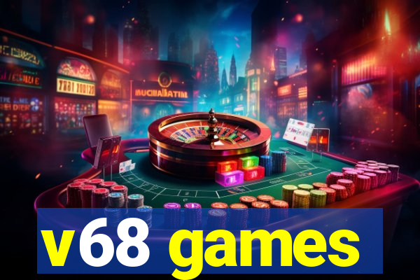 v68 games